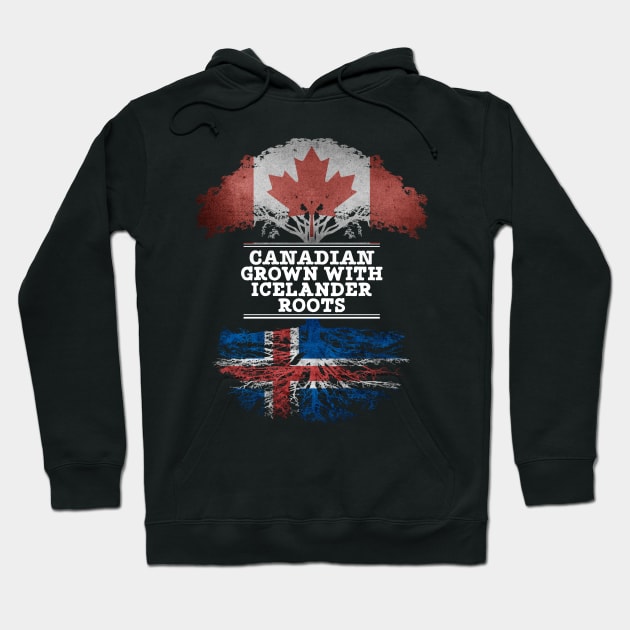 Canadian Grown With Icelander Roots - Gift for Icelander With Roots From Iceland Hoodie by Country Flags